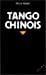Image du vendeur pour Tango chinois [FRENCH LANGUAGE - Soft Cover ] mis en vente par booksXpress