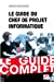 Image du vendeur pour Guide du Chef de projet Informatique - Ed 2016 [FRENCH LANGUAGE - Soft Cover ] mis en vente par booksXpress