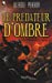 Seller image for Les Prédateur de L'ombre [FRENCH LANGUAGE - Soft Cover ] for sale by booksXpress