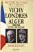 Image du vendeur pour Vichy-Londres-Alger, 1940-1944: L'Etat francais (Histoire politique de la France) (French Edition) [FRENCH LANGUAGE - Soft Cover ] mis en vente par booksXpress