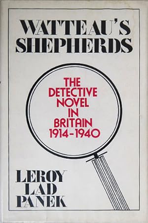 Seller image for Watteau's Shepherds: The Detective Novel In Britain 1914-1940. for sale by Entelechy Books
