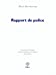 Image du vendeur pour rapport de police [FRENCH LANGUAGE - Soft Cover ] mis en vente par booksXpress