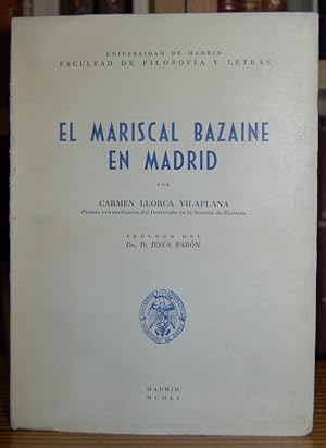 Bild des Verkufers fr EL MARISCAL BAZAINE EN MADRID. Prlogo de Jess Pabn zum Verkauf von Fbula Libros (Librera Jimnez-Bravo)