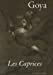 Bild des Verkufers fr Goya : Les caprices [FRENCH LANGUAGE - Hardcover ] zum Verkauf von booksXpress