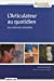 Seller image for L' articulateur au quotidien [FRENCH LANGUAGE - Soft Cover ] for sale by booksXpress