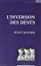 Seller image for L'inversion des dents [FRENCH LANGUAGE - Soft Cover ] for sale by booksXpress