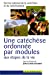 Image du vendeur pour une catéchèse ordonnée par modules aux étapes de la vie [FRENCH LANGUAGE - Soft Cover ] mis en vente par booksXpress