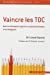 Bild des Verkufers fr Vaincre les TOC [FRENCH LANGUAGE - Soft Cover ] zum Verkauf von booksXpress