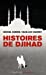 Bild des Verkufers fr Histoires de Djihad 2e édition [FRENCH LANGUAGE - Soft Cover ] zum Verkauf von booksXpress