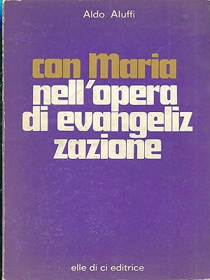 Seller image for Con Maria nell'opera di evangelizzione for sale by Librodifaccia