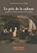 Seller image for Le prix de la culture (French Edition) [FRENCH LANGUAGE - Soft Cover ] for sale by booksXpress