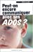 Image du vendeur pour peut-on encore communiquer avec ses ados ? [FRENCH LANGUAGE - Soft Cover ] mis en vente par booksXpress