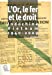 Seller image for L'Or, le fer et le droit (French Edition) [FRENCH LANGUAGE - Soft Cover ] for sale by booksXpress