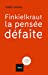 Imagen del vendedor de Finkielkraut, la pensée défaite [FRENCH LANGUAGE - Soft Cover ] a la venta por booksXpress