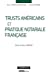 Seller image for Trusts américains et pratique notariale française [FRENCH LANGUAGE - Soft Cover ] for sale by booksXpress