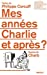 Image du vendeur pour Mes années Charlie, et après? [FRENCH LANGUAGE - Soft Cover ] mis en vente par booksXpress