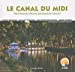 Seller image for Le canal du midi [FRENCH LANGUAGE - Hardcover ] for sale by booksXpress