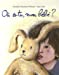 Imagen del vendedor de Où es-tu, mon bébé ? [FRENCH LANGUAGE - No Binding ] a la venta por booksXpress