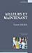 Seller image for Ailleurs et maintenant [FRENCH LANGUAGE - Soft Cover ] for sale by booksXpress