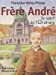 Image du vendeur pour Frère André, le saint de l'Oratoire [FRENCH LANGUAGE - No Binding ] mis en vente par booksXpress