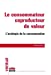 Image du vendeur pour Le consommateur coproducteur de valeur : L'axiologie de la consommation [FRENCH LANGUAGE - Soft Cover ] mis en vente par booksXpress