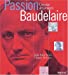 Immagine del venditore per passion baudelaire [FRENCH LANGUAGE - Soft Cover ] venduto da booksXpress