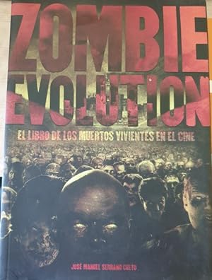ZOMBIE EVOLUTION. EL LIBRO DE LOS MUERTOS VIVIENTES EN EL CINE.