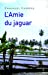 Bild des Verkufers fr l'amie du jaguar [FRENCH LANGUAGE - Soft Cover ] zum Verkauf von booksXpress