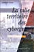 Immagine del venditore per La ville territoire des cyborgs (Collection Tranches de villes) (French Edition) [FRENCH LANGUAGE - Soft Cover ] venduto da booksXpress