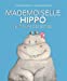 Bild des Verkufers fr Mademoiselle Hippo veut faire des bêtises [FRENCH LANGUAGE - No Binding ] zum Verkauf von booksXpress