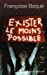 Seller image for Exister le moins possible [FRENCH LANGUAGE - Soft Cover ] for sale by booksXpress