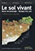 Seller image for le sol vivant ; bases de pédologie ; biologie des sols (3e édition)" [FRENCH LANGUAGE - Soft Cover ] for sale by booksXpress