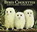 Seller image for Bebes Chouettes Tout Carton [FRENCH LANGUAGE - No Binding ] for sale by booksXpress