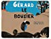 Imagen del vendedor de Gérard le bousier [FRENCH LANGUAGE - No Binding ] a la venta por booksXpress