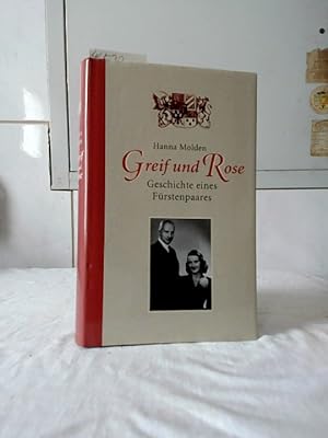Greif und Rose : Geschichte eines Fürstenpaares.