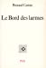Image du vendeur pour Le bord des larmes (French Edition) [FRENCH LANGUAGE - Soft Cover ] mis en vente par booksXpress