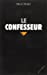 Image du vendeur pour Le confesseur [FRENCH LANGUAGE - Soft Cover ] mis en vente par booksXpress