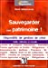 Seller image for Sauvegarder son patrimoine ! : Dispositifs de gestion de crise ; Outils, méthodes et conseils [FRENCH LANGUAGE - Soft Cover ] for sale by booksXpress