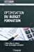 Seller image for Optimisation du budget formation : Faire plus et mieux avec un budget contraint [FRENCH LANGUAGE - Soft Cover ] for sale by booksXpress