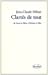 Bild des Verkufers fr Clart ©s de tout (French Edition) [FRENCH LANGUAGE - Soft Cover ] zum Verkauf von booksXpress