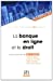 Seller image for La banque en ligne et le droit [FRENCH LANGUAGE - Soft Cover ] for sale by booksXpress
