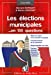 Image du vendeur pour Les électrions municipales. en 100 questions [FRENCH LANGUAGE - Soft Cover ] mis en vente par booksXpress