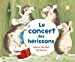 Imagen del vendedor de Le concert des hérissons [FRENCH LANGUAGE - No Binding ] a la venta por booksXpress