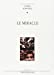 Seller image for le miracle [FRENCH LANGUAGE - Soft Cover ] for sale by booksXpress