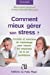 Imagen del vendedor de Comment mieux gérer son stress? [FRENCH LANGUAGE - Soft Cover ] a la venta por booksXpress