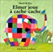 Image du vendeur pour Elmer Joue a Cache Cache: un livre a rabats (French Edition) [FRENCH LANGUAGE - Hardcover ] mis en vente par booksXpress