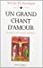 Immagine del venditore per Grand chant d amour [FRENCH LANGUAGE - Soft Cover ] venduto da booksXpress