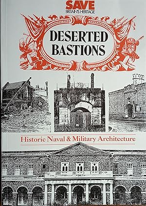 Deserted Bastions - Historic Naval & Military Architecture