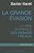 Seller image for La grande ©vasion (French Edition) [FRENCH LANGUAGE - Soft Cover ] for sale by booksXpress