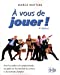 Image du vendeur pour A vous de jouer ! (French Edition) [FRENCH LANGUAGE - Soft Cover ] mis en vente par booksXpress